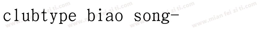 clubtype biao song字体转换